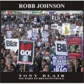 Buy Robb Johnson - Tony Blair: My Part In His Downfall CD2 Mp3 Download