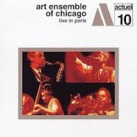 Purchase Art Ensemble Of Chicago - Live In Paris (Reissued 2003) CD1