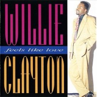 Purchase Willie Clayton - Feels Like Love