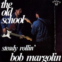 Purchase Bob Margolin - The Old School