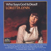 Purchase Loretta Lynn - Who Says God Is Dead (Vinyl)