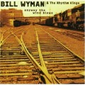 Buy Bill Wyman's Rhythm Kings - Anyway The Wind Blows Mp3 Download