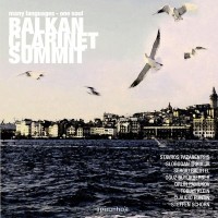 Purchase Balkan Clarinet Summit - Many Languages, One Soul