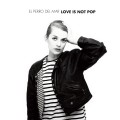 Buy El Perro Del Mar - Love Is Not Pop Mp3 Download