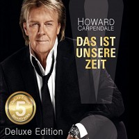 Purchase Howard Carpendale - Das Ist Unsere Zeit (Deluxe Edition)