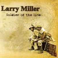 Purchase Larry Miller - Soldier Of The Line