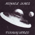 Buy Michael James - Runaway World (Vinyl) Mp3 Download