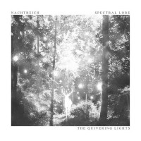 Purchase Nachtreich & Spectral Lore - The Quivering Lights
