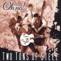 Buy Two Tons Of Steel - Oh No! Mp3 Download