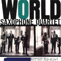 Purchase World Saxophone Quartet - Rhythm And Blues