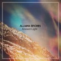 Buy Allman Brown - Ancient Light (EP) Mp3 Download
