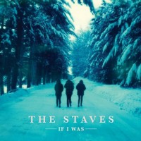 Purchase The Staves - If I Was