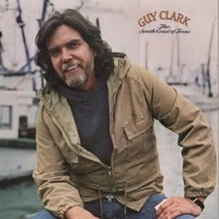Purchase Guy Clark - The South Coast Of Texas (Remastered 1995)