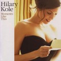 Buy Hilary Kole - Moments Like This Mp3 Download