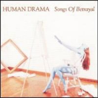 Purchase Human Drama - Songs Of Betrayal