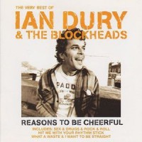 Purchase Ian Dury & The Blockheads - The Very Best Of Ian Dury & The Blockheads: Reasons To Be Cheerful