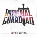 Buy Immortal Guardian - Super Metal (EP) Mp3 Download