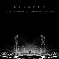 Purchase Birdpen - In The Company Of Imaginary Friends
