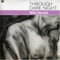 Buy Wild Beasts - Through Dark Night (CDS) Mp3 Download