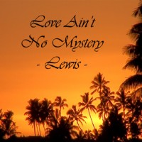 Purchase Lewis - Love Ain't No Mystery
