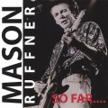 Buy Mason Ruffner - So Far Mp3 Download