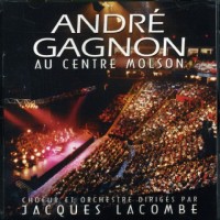 Purchase Andre Gagnon - Au Centre Molson (Live)