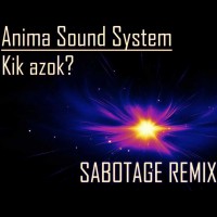 Purchase Anima Sound System - Kik Azok? (CDR)