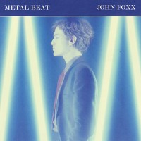 Purchase John Foxx - Metal Beat CD1