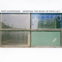 Purchase Mats Gustafsson - Windows: The Music Of Steve Lacy