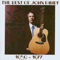 Purchase John Fahey - The Best Of John Fahey 1959-1977