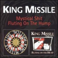 Purchase King Missile - Mystical Shit / Fluting On The Hump