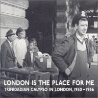 Purchase VA - London Is The Place For Me - Trinidadian Calypso In London, 1950-1956