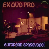 Purchase Ex Ovo Pro - European Spassvogel (Vinyl)