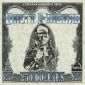 Buy Dirty Fingers - 250 Dollars Mp3 Download