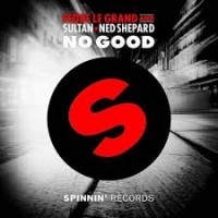 Purchase Fedde Le Grand - No Good (With Sultan & Ned Shepard) (CDS)