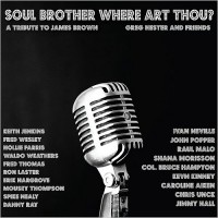Purchase Greg Hester & Friends - Soul Brother Where Art Thou? (A Tribute To James Brown)