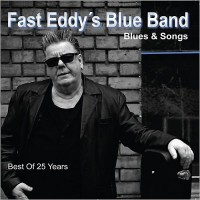 Purchase Fast Eddy's Blue Band - Blues & Songs: Best Of 25 Years