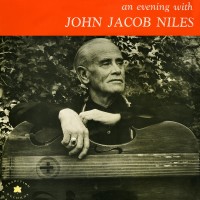 Purchase John Jacob Niles - An Evening With John Jacob Niles (Vinyl)