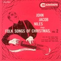 Buy John Jacob Niles - Folk Songs Of Christmas Vol. 2 (VLS) Mp3 Download