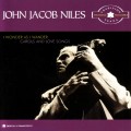 Buy John Jacob Niles - The Tradition Years: I Wonder As I Wander (Vinyl) Mp3 Download