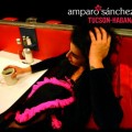 Buy Amparo Sanchez - Tucson-Habana Mp3 Download