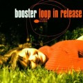 Buy Booster - Loop In Release Mp3 Download