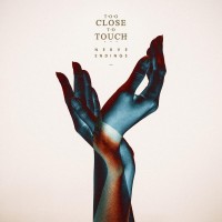 Purchase Too Close To Touch - Nerve Endings