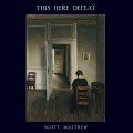 Buy Scott Matthew - This Here Defeat Mp3 Download