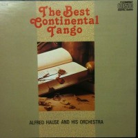 Purchase Alfred Hause And His Orchestra - The Best Continental Tango (Reissued 1986)