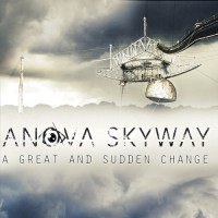 Purchase Anova Skyway - A Great And Sudden Change