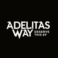 Purchase Adelitas Way - Deserve This (EP)