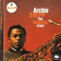 Purchase Archie Shepp - The Impulse Story