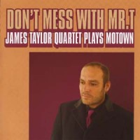 Purchase The James Taylor Quartet - Don't Mess With Mr. T