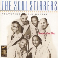 Purchase The Souls Stirrers - Shine On Me (Feat. R.H. Harris)